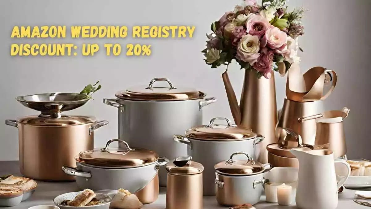 Amazon Wedding Registry Discount Up to 20% Off Everything You Need